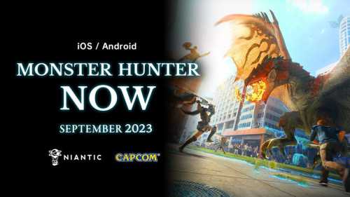 CAPCOM与Niantic合作开发《怪物猎人NOW》，将于2023年正式上线！  第3张